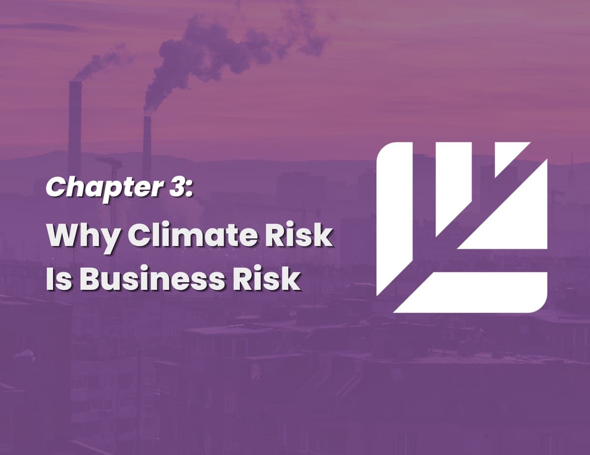 Why Climate Risk Is Business Risk