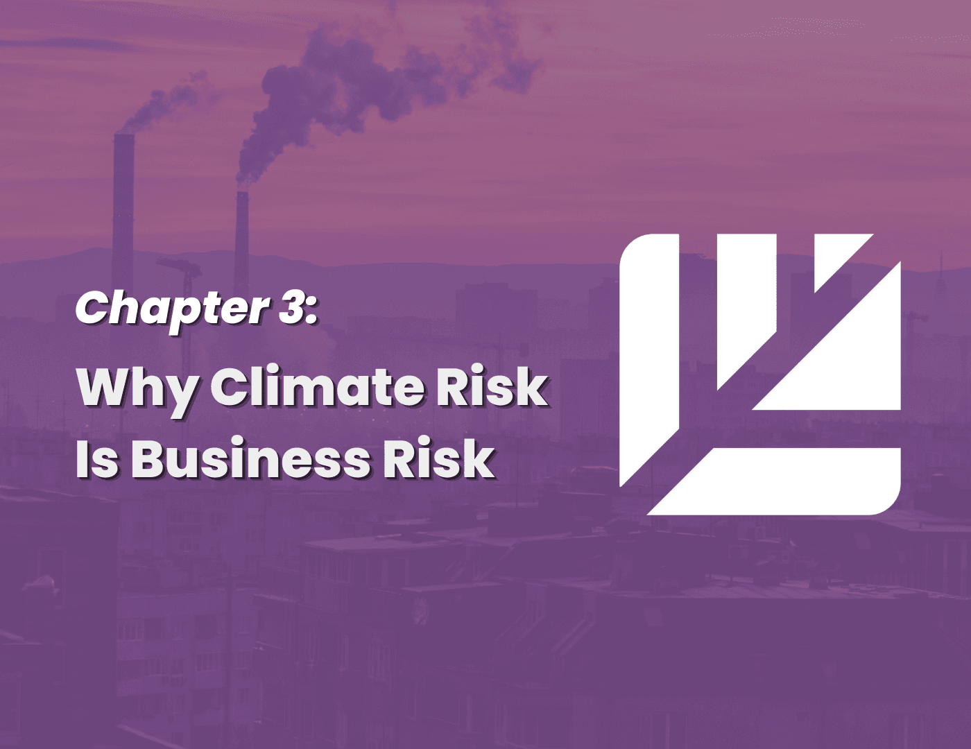 Why Climate Risk Is Business Risk